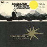 Faron Young - Mansion Over The Hilltop